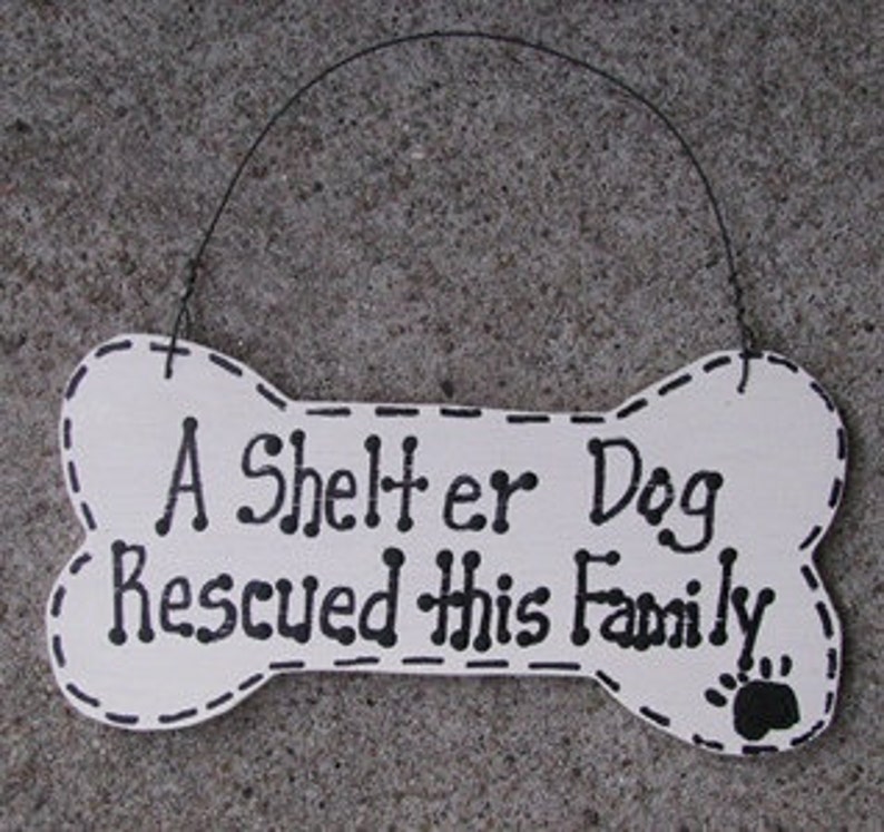 DB312 A Shelter Dog Rescued this Family Dog Bone image 1