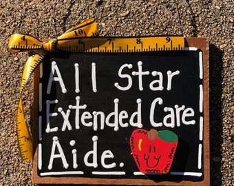 Teacher Gift  5555 All Star Extended Care Aide wood sign