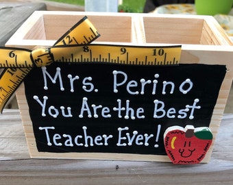 Teacher Gifts  2757ER  (Teachers  Name) You Are the Best Teacher Ever! Supply Wood Box