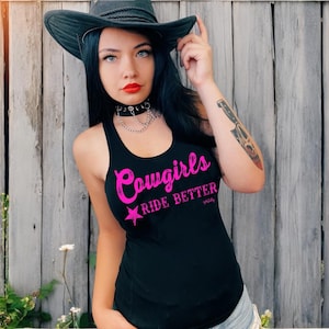 Cowgirls Ride Better Western Country Cowgirl Festival Tank Top