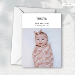 May include: A baby swaddled in a patterned blanket is featured on a thank you card. The card includes the text "THANK YOU" and the name "KATIE-JANE", along with the date and weight of the baby. The card is accompanied by a white envelope.