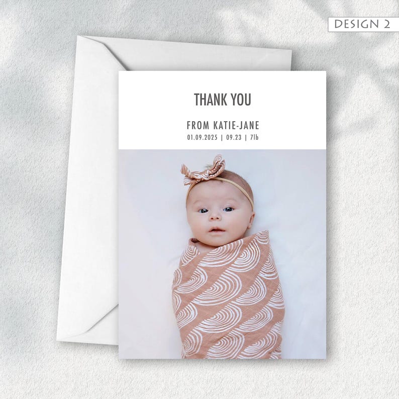 May include: A baby swaddled in a patterned blanket is featured on a thank you card. The card includes the text "THANK YOU" and the name "KATIE-JANE", along with the date and weight of the baby. The card is accompanied by a white envelope.