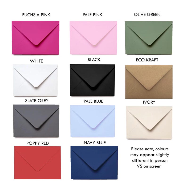 May include: A collection of colorful envelopes in various shades, including fuchsia pink, pale pink, olive green, white, black, eco kraft, slate grey, pale blue, ivory, poppy red, and navy blue. The image includes text that says "Please note, colours may appear slightly different in person VS on screen."