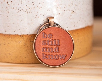 Leather stamped Round Keychain, stamped, leather keychain, round keychain, circle keychain, antique cooper,keyfob, be still and know