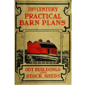 1909 - 20th Century Practical Barn Plans Outbuilding and Stock Shed - Digital PDF Copy - Vintage Barn Plans