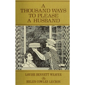 1917 Vintage Digital Cookbook: 1,000 Ways to Please a Husband - Digital PDF Copy - Vintage Recipes