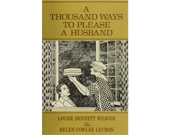 Libro de cocina vintage de 1917: Mil maneras de complacer a un marido (PDF digital)