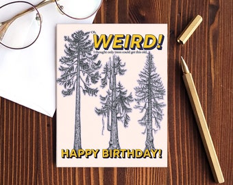 Weird Old Trees Happy Birthday Card. Pacific Northwest Forest/Nature Lover. Made in Vancouver, British Columbia, Canada