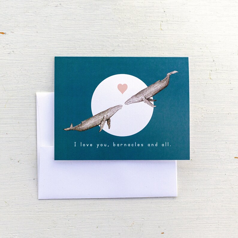 Humpback Whaley Love You Valentine/'s Anniversary Birthday Card Any Cute Occasion Barnacles and All Canada Made in British Columbia