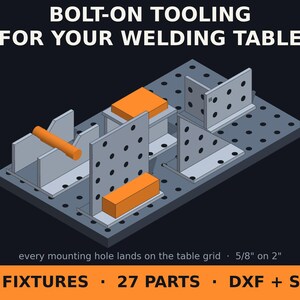 May include: A set of grey metal bolt-on welding table fixtures with orange components, featuring the text BOLT-ON TOOLING FOR YOUR WELDING TABLE, every mounting hole lands on the table grid 5/8" on 2", 13 FIXTURES, 27 PARTS, DXF + SVG.