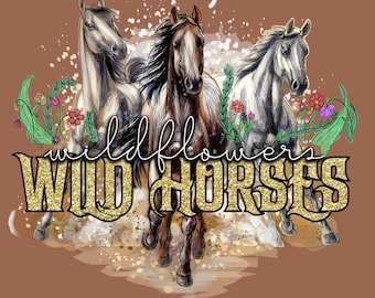 Wild Flowers & Wild Horses PNG Bundle, cowgirl aesthetic shirt design Western Horse Shirt Design, Rustic Floral Horse PNG, Western Rodeo