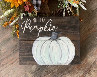 Hello, pumpkin hand painted rustic wood wall art , fall decor, farmhouse