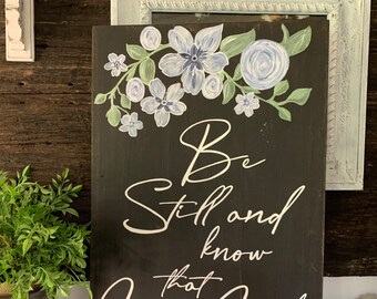Be still and know hand painted hand crafted wood sign with florals