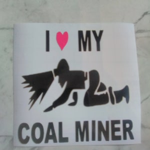I love my coal miner with pink heart decal