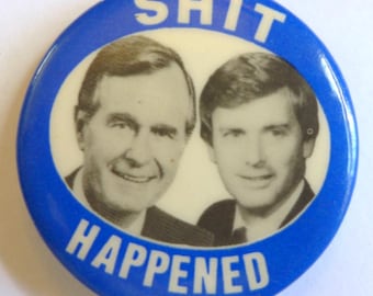 Anti-Bush and Quayle button, 1992 presidential campaign, political collectible