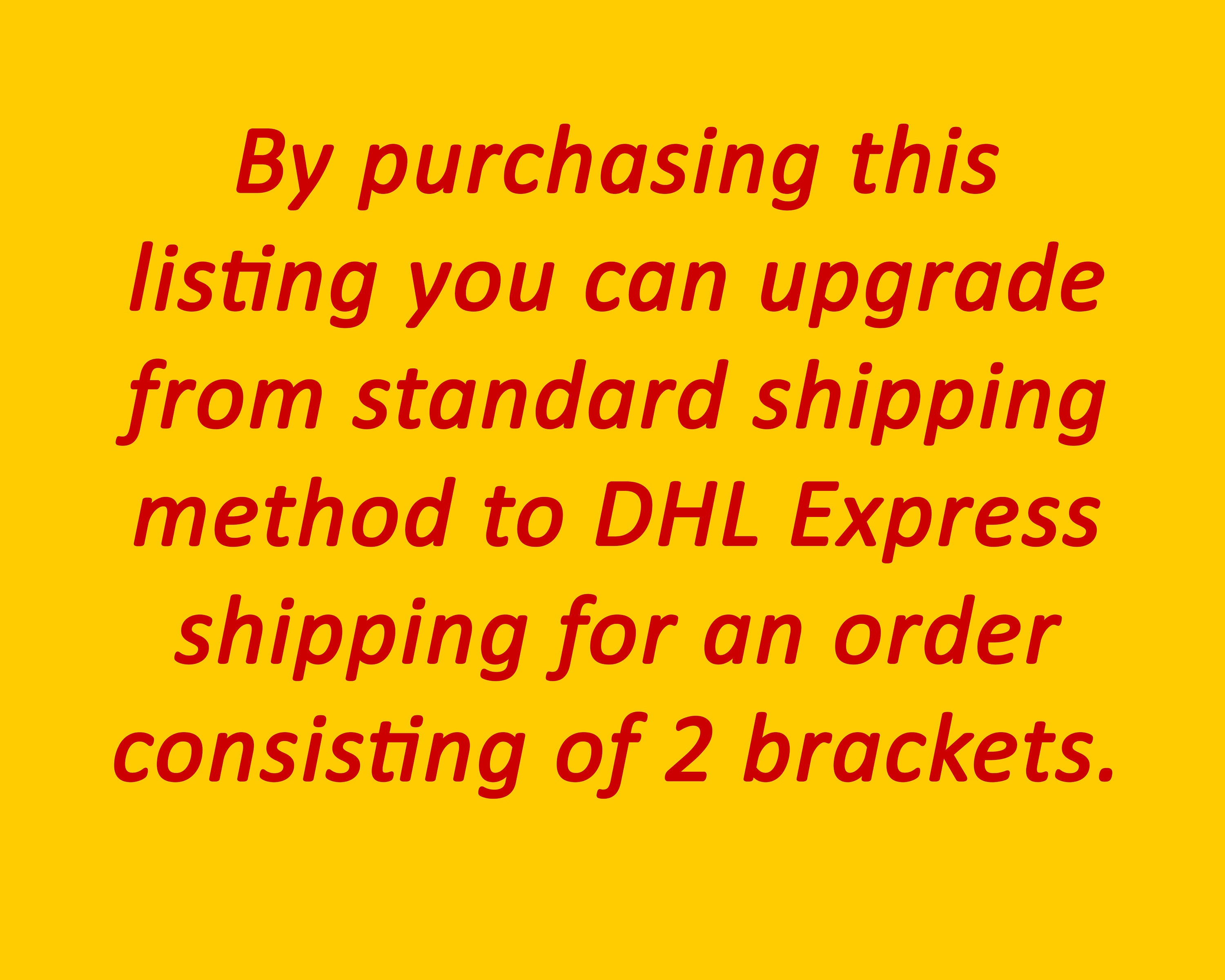 DHL Express shipping upgrade for 2 brackets - Phone Number Needed