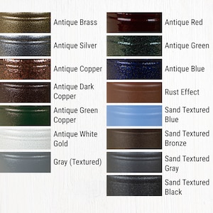 May include: A chart displaying 12 different finishes for metal products. The finishes include Antique Brass, Antique Red, Antique Silver, Antique Green, Antique Copper, Antique Blue, Rust Effect, Antique Dark Copper, Antique Green Copper, Antique White Gold, Gray (Textured), Sand Textured Blue, Sand Textured Bronze, Sand Textured Gray, and Sand Textured Black.