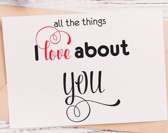 All the things I love about you Decal ~ Perfect for making valentine's day jar of quotes and memory shadow boxes