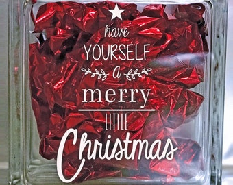 Have Yourself a Merry Little Christmas - Holiday Vinyl Sticker - Decal Only!
