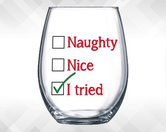 Naughty Nice I Tried Decal - Holiday Vinyl Sticker - Funny Wine Glass, Christmas Decal Decoration Gift