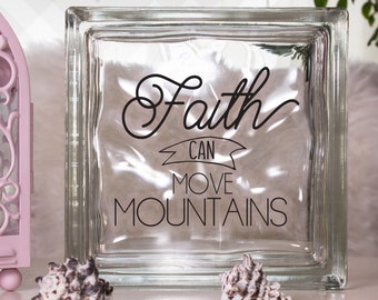 Faith Can Move Mountains Vinyl Sticker Decal | For Shadow boxes, Mugs, Wall Quotes, Make Christian Gifts and More