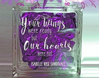 Your Wings Were Ready But Our Hearts Were Not - Sympathy Gift, Remembrance gift | In Loving Memory | Decal Only. Glass Block Not Included