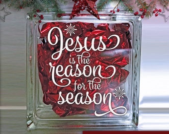 Jesus is the Reason for the Season | Glass Block Vinyl Sticker - Craft Decal | DIY Craft | Makes a Great Gift