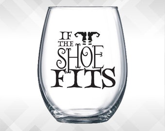 If the shoe fits Decal - CHEAP Decals for Wine Glasses, Plastic Cups and Tumblers - Halloween Decor - Halloween Decals