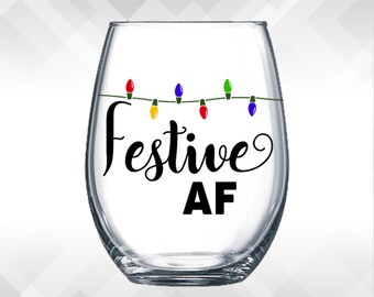 Festive AF - NEW design - Holiday Vinyl Sticker - Wine Glass, Beer Mug, Christmas Decal
