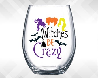 Witches Be Crazy (San Sisters) - Copa de vino inspirada en Halloween o calcomanías de vaso de plástico - pegatinas de taza de bricolaje - vidrio NO incluido.