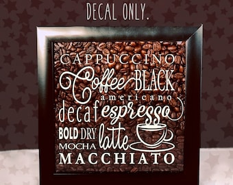 Coffee Lover Coffee Collage Vinyl Sticker Decal  - for Shadow boxes and more - Wall Quote