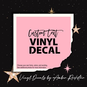 Custom Name Decal - Vinyl Sticker - Personalized Decal - Custom Text Decal - You Choose Font, Size and Color