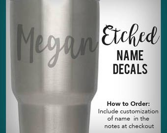 Script Etched Vinyl Name - Perfect for Yeti, Rtic, and other Metals - Monogram Yeti Tumber Decal