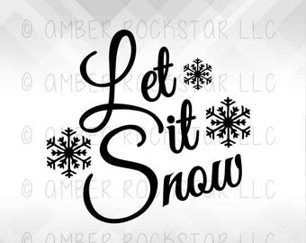 SVG Digital Download -Let it Snow SVG / Copos de nieve / Archivo para hacer calcomanías para cajas de sombra, camisas / Uso con silueta, Cricut