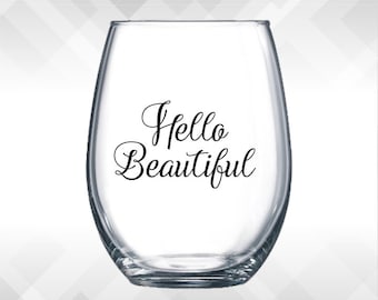 Hello Beautiful Wine Glass DECAL | Vinyl Sticker - Wine Glass, Beer Mug, Decal Decoration Gift