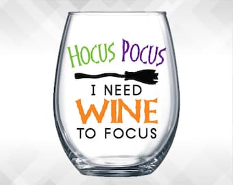 Hocus Pocus I need Wine to Focus DECAL - for Wine Glass or Plastic Tumbler - diy Cup Stickers