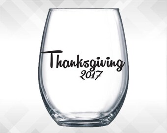 Thanksgiving 2017 decal - Holiday Vinyl Sticker for wine glasses, tumblers, etc DECAL only