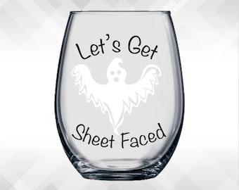 Let's Get Sheet Faced - Halloween Decals for Wine Glasses, Plastic Cups and Tumblers