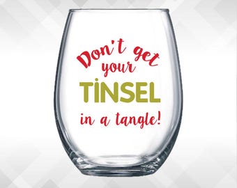 Don't Get Your Tinsel in a Tangle - Holiday Vinyl Sticker - Funny Wine Glass, Christmas Decal Decoration Gift