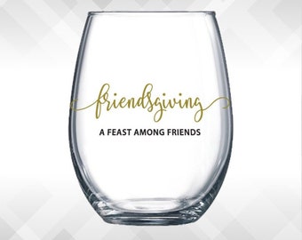 Friendsgiving Decal - A Feast Among Friends - Thanksgiving decals - Holiday Vinyl Sticker for wine glasses, tumblers, etc DECAL only