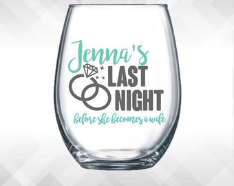 Last Night Before Becoming a Wife DECAL - Bachelorette Weekend Party Wine Glass or Plastic Tumbler | DECAL ONLY