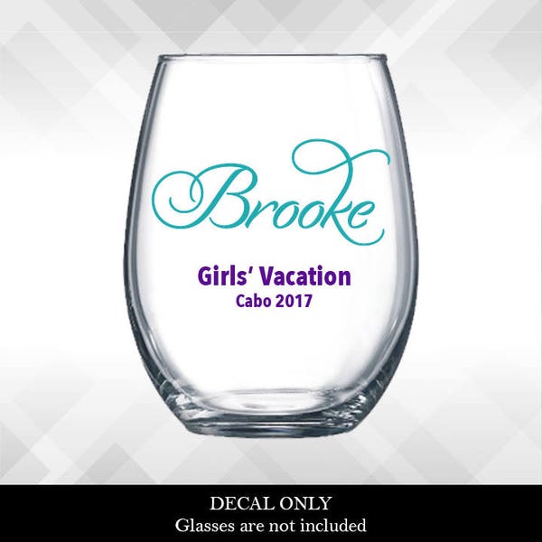Custom Name DECALS for Girls' Vacation, Ladies Trip, Girls Night Out - diy vinyl stickers - for wine glasses, yeti, tumblers