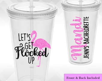 Flamingo Bachelorette - Let's Get Flocked Up | Bachelorette Weekend Party Wine Glass or Plastic Tumbler DECALS