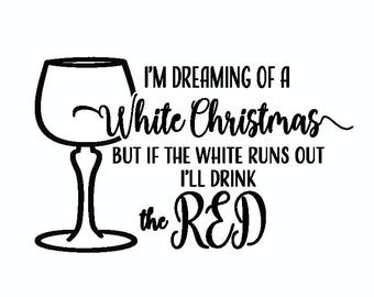 Dreaming of a White Christmas WiNE RED Christmas - Holiday Vinyl Sticker - Decal Only!