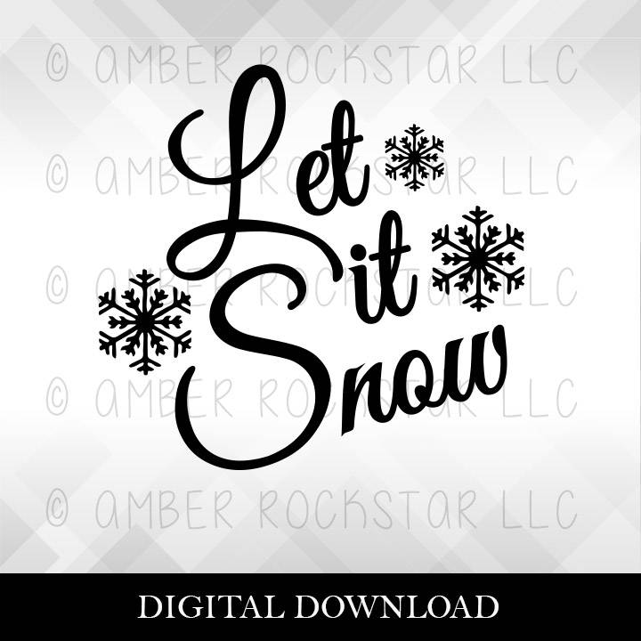 Download Svg Digital Download Let It Snow Svg Snowflakes File To Make Decals For Shadow Boxes Shirts Use With Silhouette Cricut