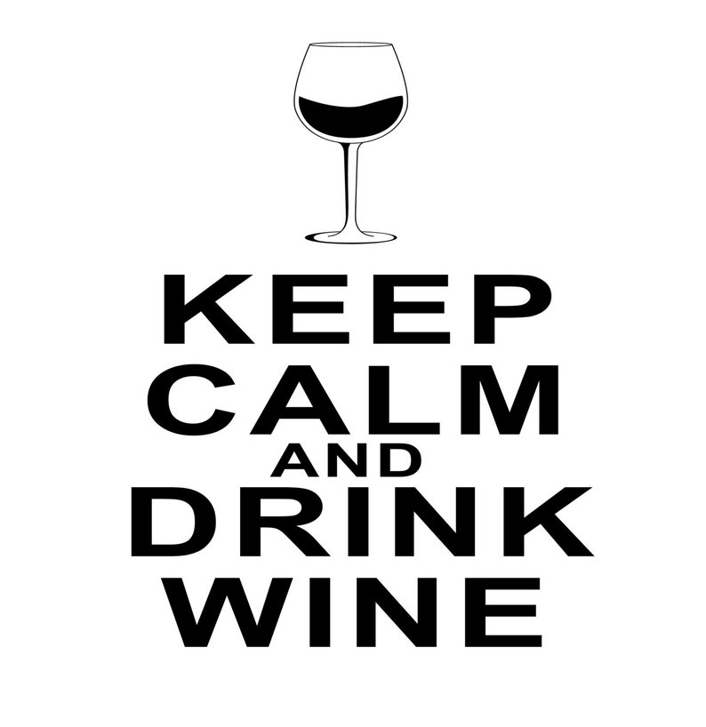 Keep Calm and Drink Wine Vinyl Sticker Decal Etsy