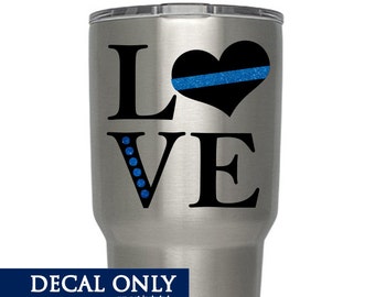 Blue Police Line LOVE Cup Decal - Vinyl Sticker - Monogram Yeti RTIC Tumbler Decal