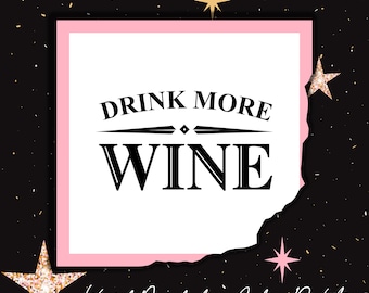 Drink More Wine - Vinyl Sticker Decal- Decal Only - Make a WINE cork shadow box or use on a tumbler