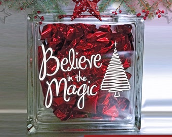 Believe in the Magic- Christmas - Holiday Vinyl Sticker - Decal Only | Glass Block is not Included