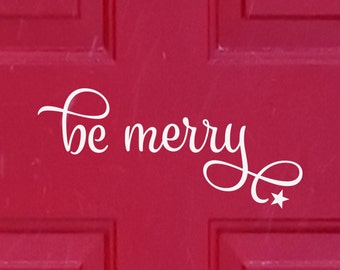 Be Merry Decal - Holiday Sticker - Christmas Decal - Christmas Decor | Christmas Decoration to Make Holiday Shadow Box